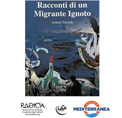 presentazione del libro 'RACCONTI DI UN MIGRANTE IGNOTO', invertventi performativi e presentazione dell'APS MEDITERRANEA