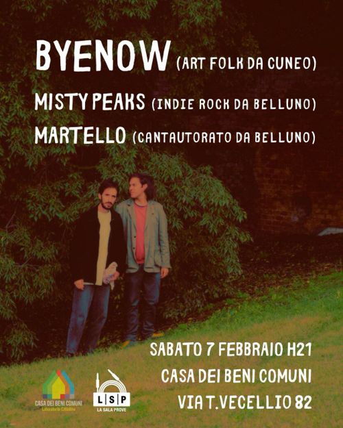 Byenow (CN) + Misty Peaks, Martello a Casa dei Beni Comuni 
